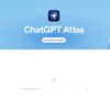 ChatGPT Atlas officially available on macOS, iPhone users have to wait.